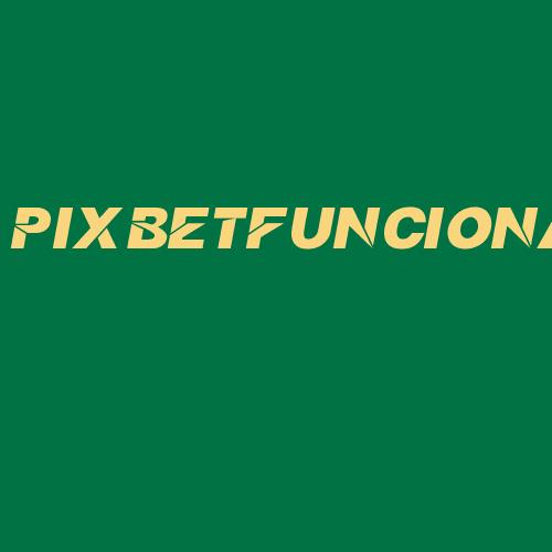 Logo da PIXBETFUNCIONA